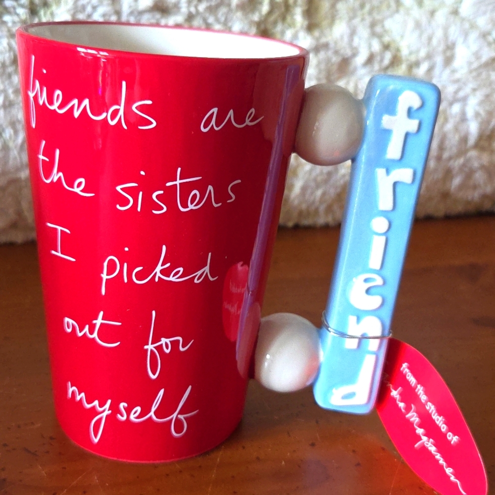 Sandra Magsamen Mug Cup "Friends are  like the sisters I picked out for myself"